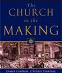 THE CHURCH IN THE MAKING (REDISCOVERING VATICAN II)